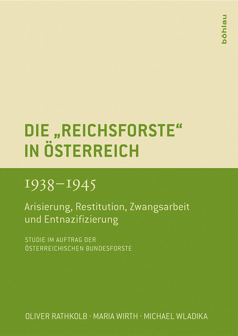 Die »Reichsforste« in Österreich 1938-1945