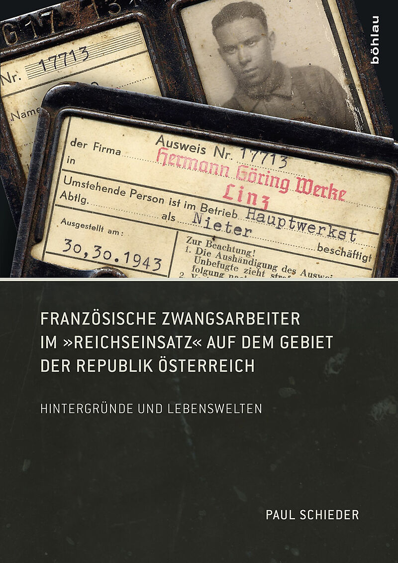 Französische Zwangsarbeiter im »Reichseinsatz« auf dem Gebiet der Republik Österreich