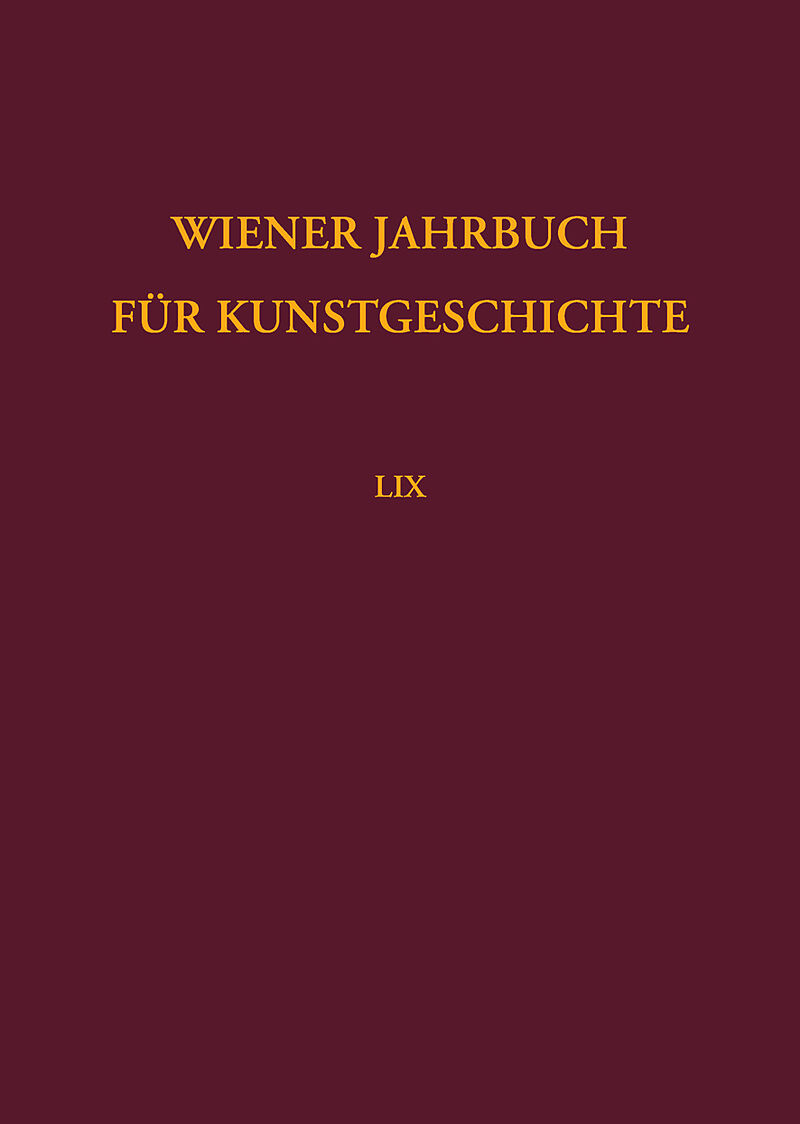 Wiener Jahrbuch für Kunstgeschichte LIX