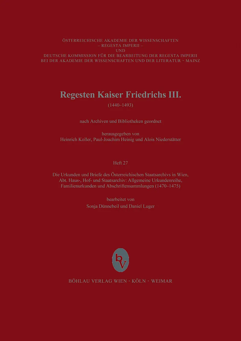Die Urkunden und Briefe des Österreichischen Staatsarchives in Wien (1470-1475)