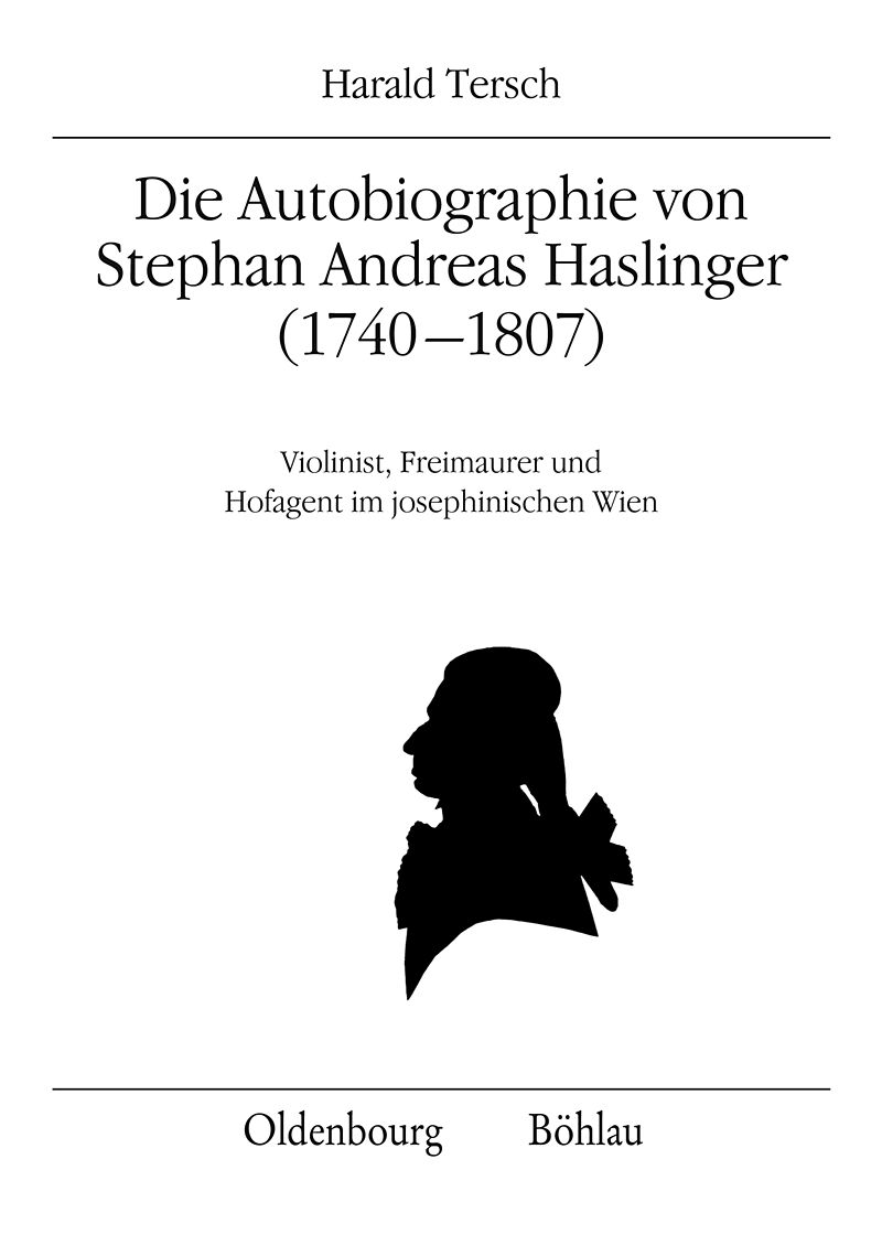 Die Autobiographie von Stephan Andreas Haslinger (17401807)