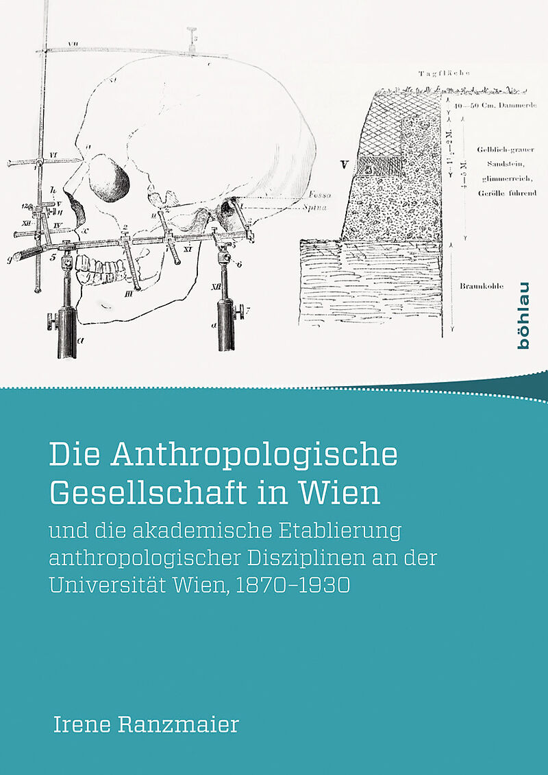 Die Anthropologische Gesellschaft in Wien und die akademische Etablierung anthropologischer Disziplinen an der Universität Wien, 1870-1930