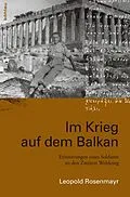 E-Book (epub) Im Krieg auf dem Balkan von Leopold Rosenmayr