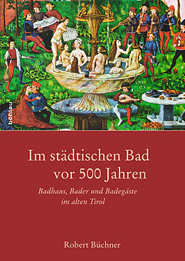 Fester Einband Im städtischen Bad vor 500 Jahren von Robert Büchner