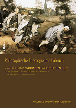 Fester Einband Philosophische Theologie im Umbruch von Karl A. Wucherer-Huldenfeld