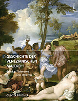 Fester Einband Geschichte der Venezianischen Malerei von Günter Brucher