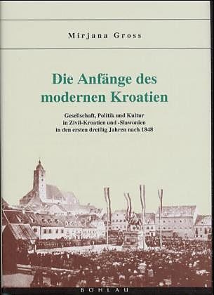 Die Anfänge des modernen Kroatien