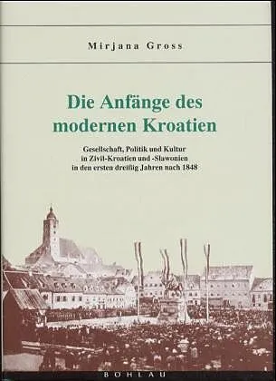 Die Anfänge des modernen Kroatien