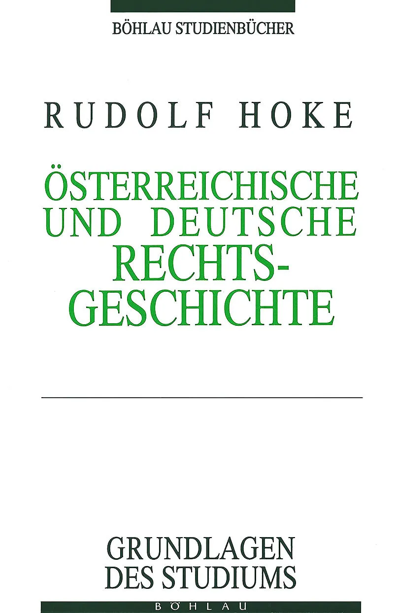 Österreichische und Deutsche Rechtsgeschichte