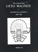 Otto Wagner / Otto Wagner