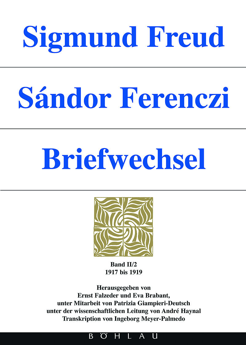 Sigmund Freud - Sándor Ferenczi. Briefwechsel