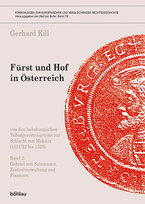 Fürst und Hof in Österreich. Von den habsburgischen Teilungsverträgen bis zur Schlacht von Mohács (1521/22 bis 1526)