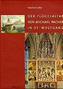 Der Flügelaltar von Michael Pacher in St. Wolfgang