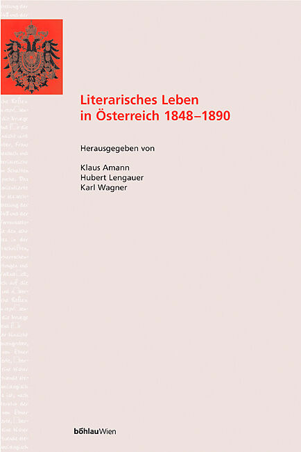 Literarisches Leben in Österreich 1848-1890