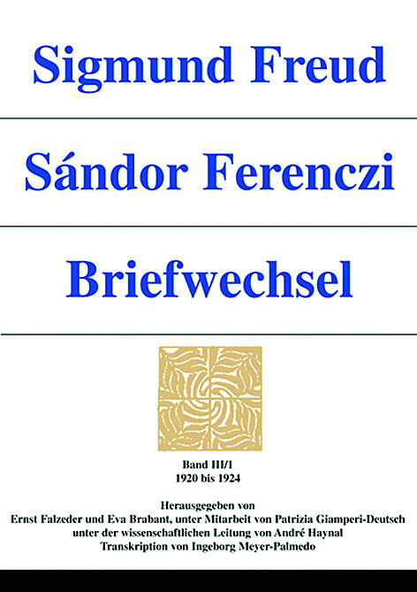 Sigmund Freud - Sándor Ferenczi. Briefwechsel