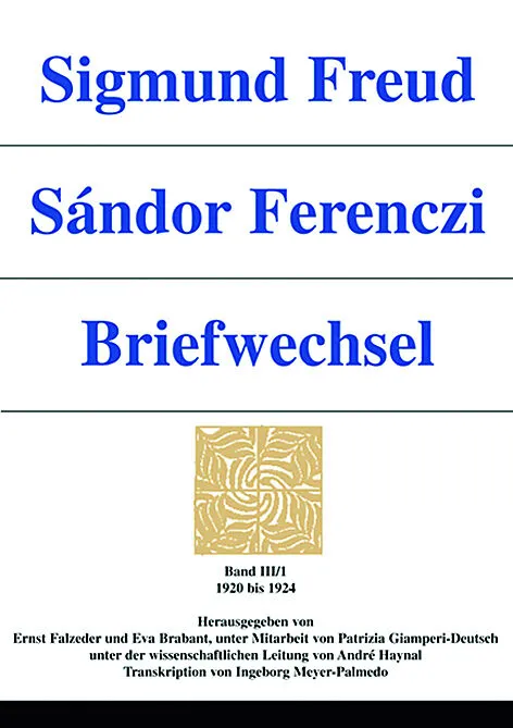 Sigmund Freud - Sándor Ferenczi. Briefwechsel