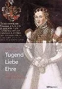Tugend, Liebe, Ehre