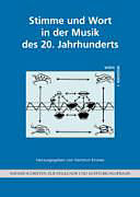 Stimme und Wort in der Musik des 20. Jahrhunderts