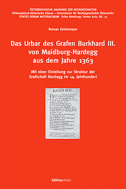 Kartonierter Einband Das Urbar des Grafen Burkhard III. von Maidburg-Hardegg aus dem Jahre 1363 von Roman Zehetmayer