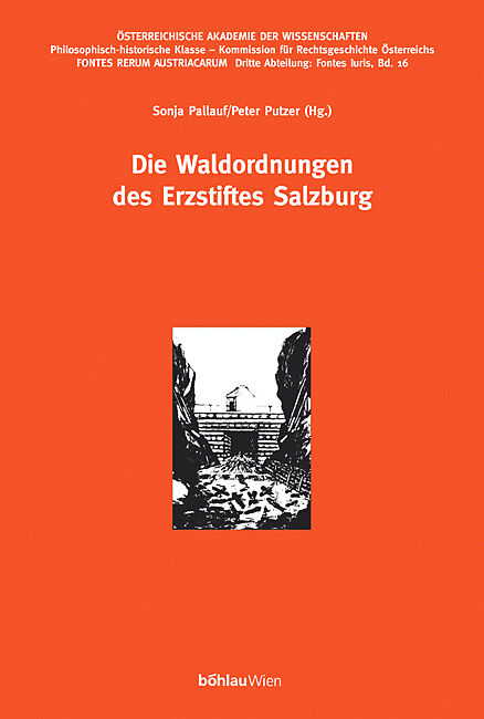 Die Waldordnungen des Erzstiftes Salzburg