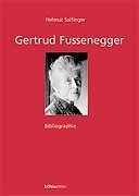 Fester Einband Gertrud Fussenegger - Bibliographie von Helmut Salfinger