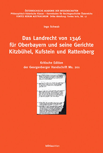Das Landrecht von 1346 für Oberbayern und seine Gerichte Kitzbühel, Kufstein und Rattenberg