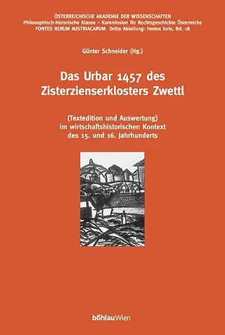 Das Urbar des niederösterreichischen Zisterzienserklosters Zwettl von 1457