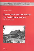 Familie und sozialer Wandel im ländlichen Kroatien