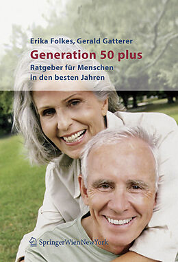 Fester Einband Generation 50 plus von Erika Folkes, Gerald Gatterer