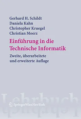 E-Book (pdf) Einführung in die Technische Informatik von Gerhard Helge Schildt, Daniela Kahn, Christopher Kruegel