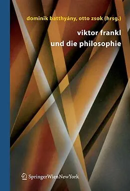 E-Book (pdf) Viktor Frankl und die Philosophie von Dominik Batthyány, Otto Zsok