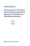 E-Book (pdf) Die Europäische Sicherheits- und Verteidigungspolitik im Rahmen der europäischen Sicherheitsarchitektur von Kathrin Blanck