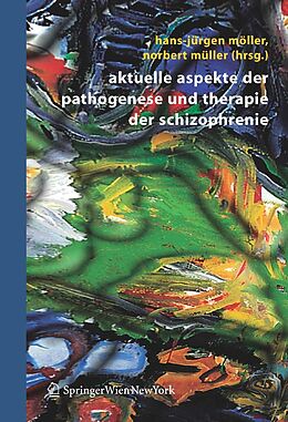E-Book (pdf) Aktuelle Aspekte der Pathogenese und Therapie der Schizophrenie von 