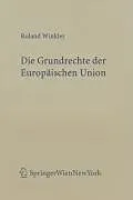 E-Book (pdf) Die Grundrechte der Europäischen Union von Roland Winkler