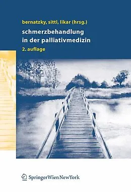 E-Book (pdf) Schmerzbehandlung in der Palliativmedizin von Günther Bernatzky, Reinhard Sittl, Rudolf Likar