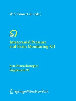 E-Book (pdf) Intracranial Pressure and Brain Monitoring XII von Wai S. Poon, Matthew T. V. Chan, Keith Y. C. Goh