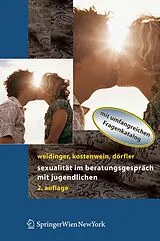 Kartonierter Einband Sexualität im Beratungsgespräch mit Jugendlichen von Bettina Weidinger, Wolfgang Kostenwein, Daniela Dörfler