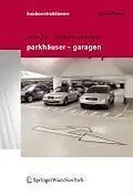 E-Book (pdf) Parkhäuser - Garagen von Anton Pech, Günther Warmuth, Klaus Jens