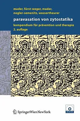 E-Book (pdf) Paravasation von Zytostatika von Ines Mader, Patrizia R. Fürst-Weger, Robert M. Mader