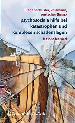 E-Book (pdf) Psychosoziale Hilfe bei Katastrophen und komplexen Schadenslagen von Brigitte Lueger-Schuster, Marion Krüsmann, Katharina Purtscher