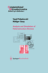 Livre Relié Analysis and Simulation of Heterostructure Devices de Rüdiger Quay, Vassil Palankovski