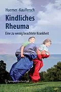 E-Book (pdf) Kindliches Rheuma von Christian Huemer, Wilhelm Kaulfersch