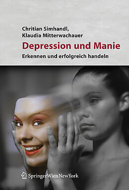 Kartonierter Einband Depression und Manie von Christian Simhandl, Klaudia Mitterwachauer