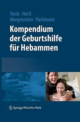 E-Book (pdf) Kompendium der Geburtshilfe für Hebammen von Thomas Steck, Edeltraut Hertel, Christel Morgenstern