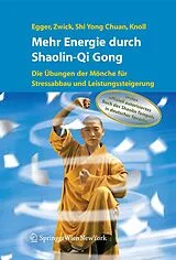 E-Book (pdf) Mehr Energie durch Shaolin-Qi Gong von Robert Egger, Hartmut Zwick, Shi Yong Chuan