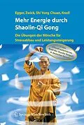 E-Book (pdf) Mehr Energie durch Shaolin-Qi Gong von Robert Egger, Hartmut Zwick, Shi Yong Chuan