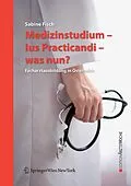 E-Book (pdf) Medizinstudium - Ius Practicandi - was nun? von Sabine Fisch