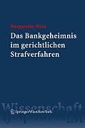 E-Book (pdf) Das Bankgeheimnis im gerichtlichen Strafverfahren von Margarethe Flora