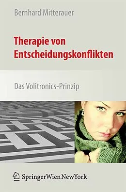 E-Book (pdf) Therapie von Entscheidungskonflikten von Bernhard Mitterauer