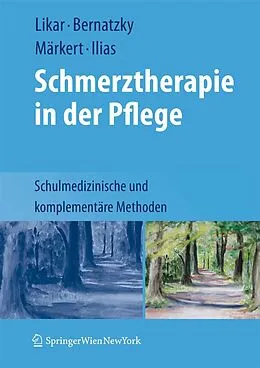 E-Book (pdf) Schmerztherapie in der Pflege von Rudolf Likar, Günther Bernatzky, Dieter Märkert